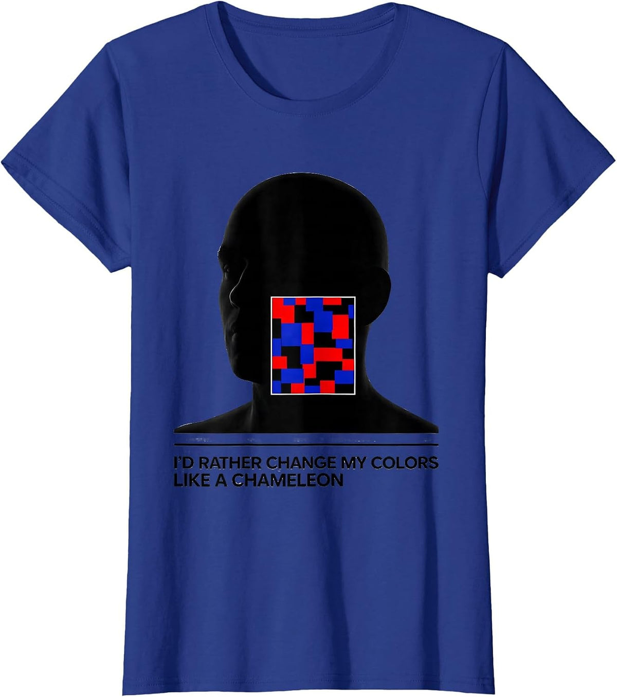 Women's I'd Rather Change My Colors Like A Chameleon Funny Animal T-Shirt - Royal Blue