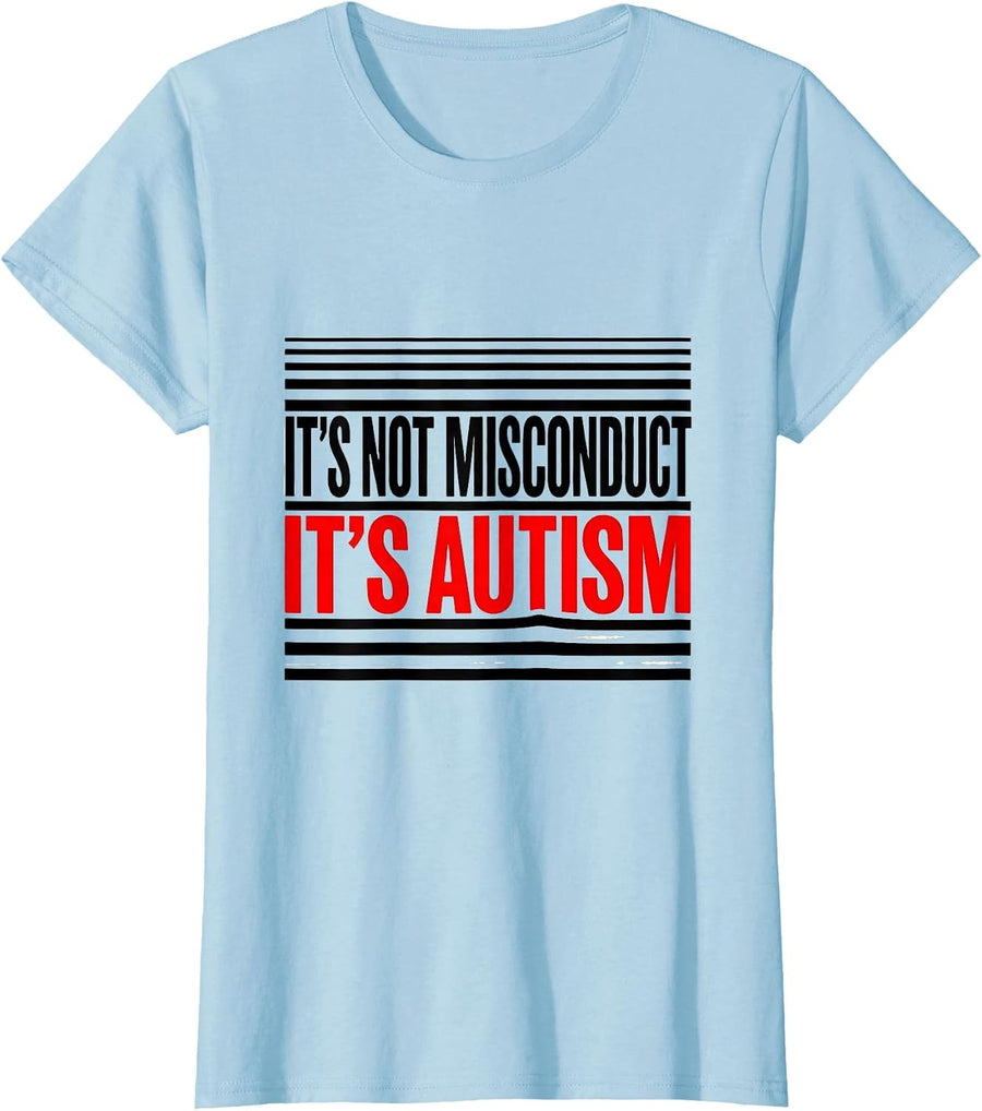Women's It's Not Misconduct It's Autism Funny Autism Awareness T-Shirt - Baby Blue