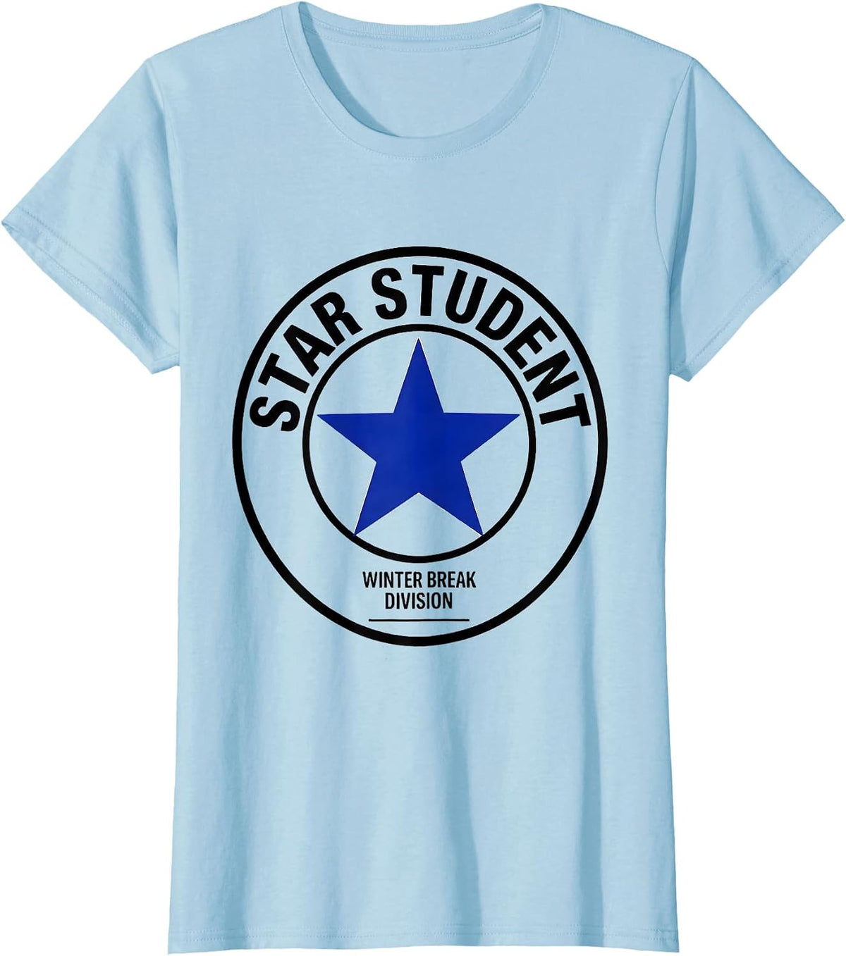 Star Student Winter Break Division Teacher Humor T-Shirt - Baby Blue