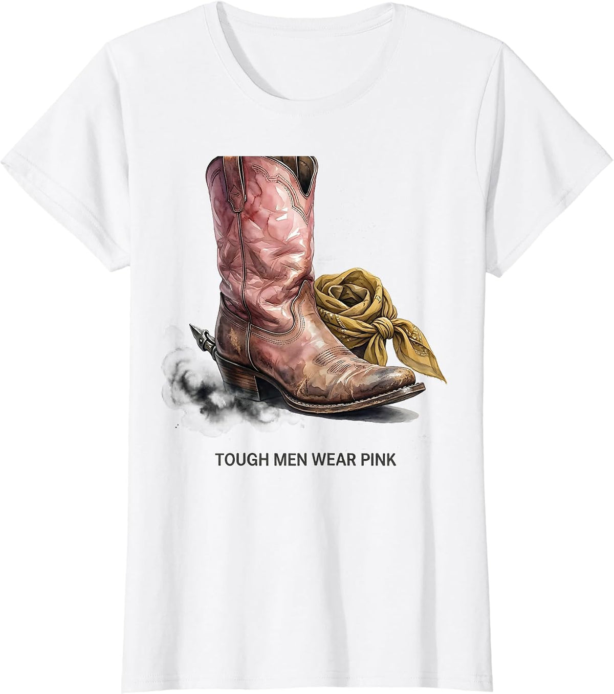 Women's Tough Men Wear Pink Watercolor Cowboy Boot Humor T-Shirt - White