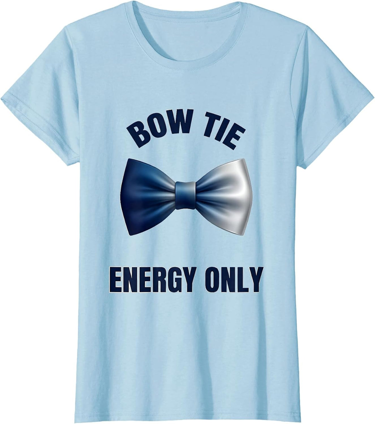 Bow Tie Energy Only Tuxedo Graphic Design T-Shirt - Baby Blue