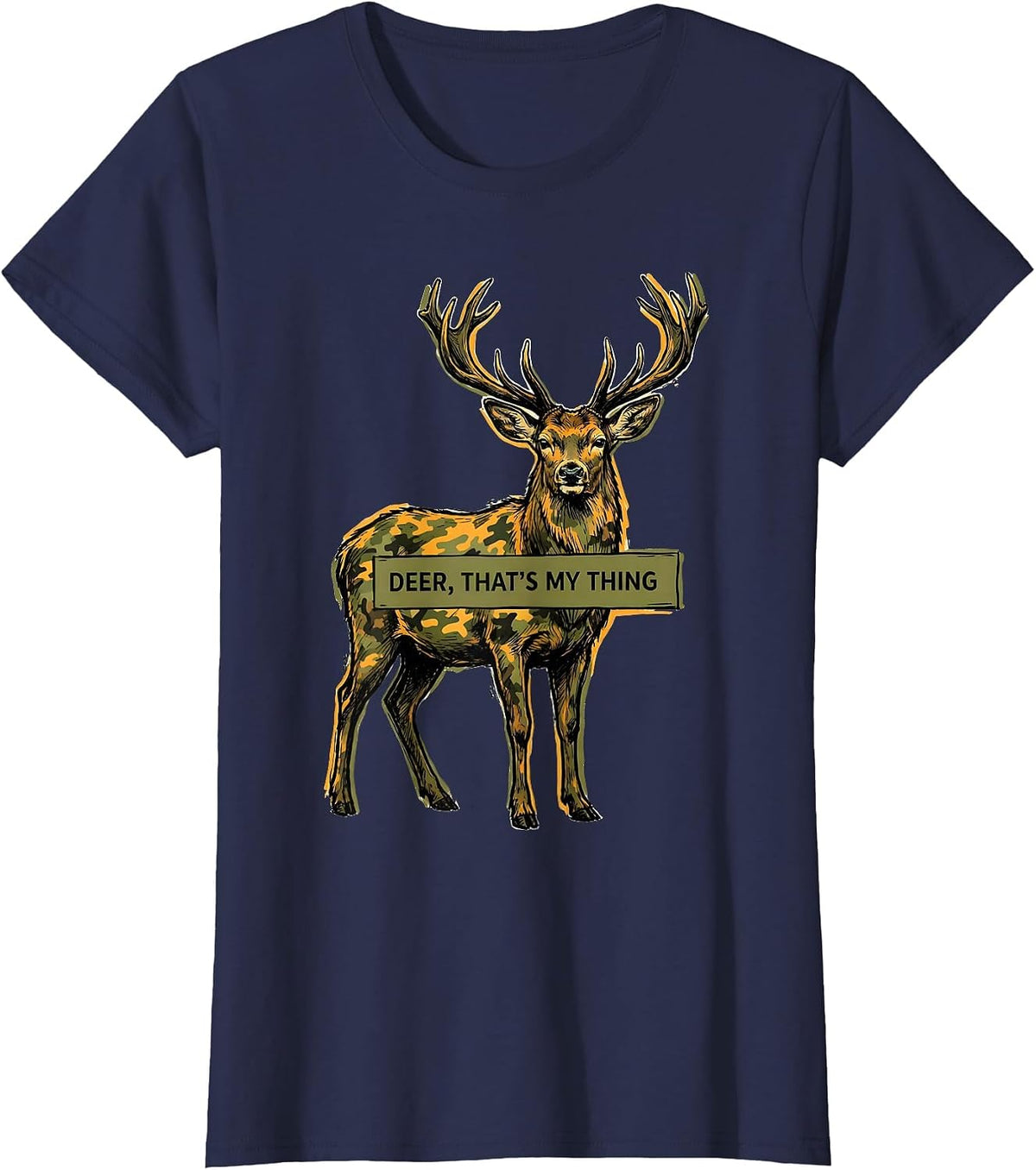 Women's Deer That's My Thing Funny Hunting Camo Deer Lover Gift T-Shirt - Navy Blue