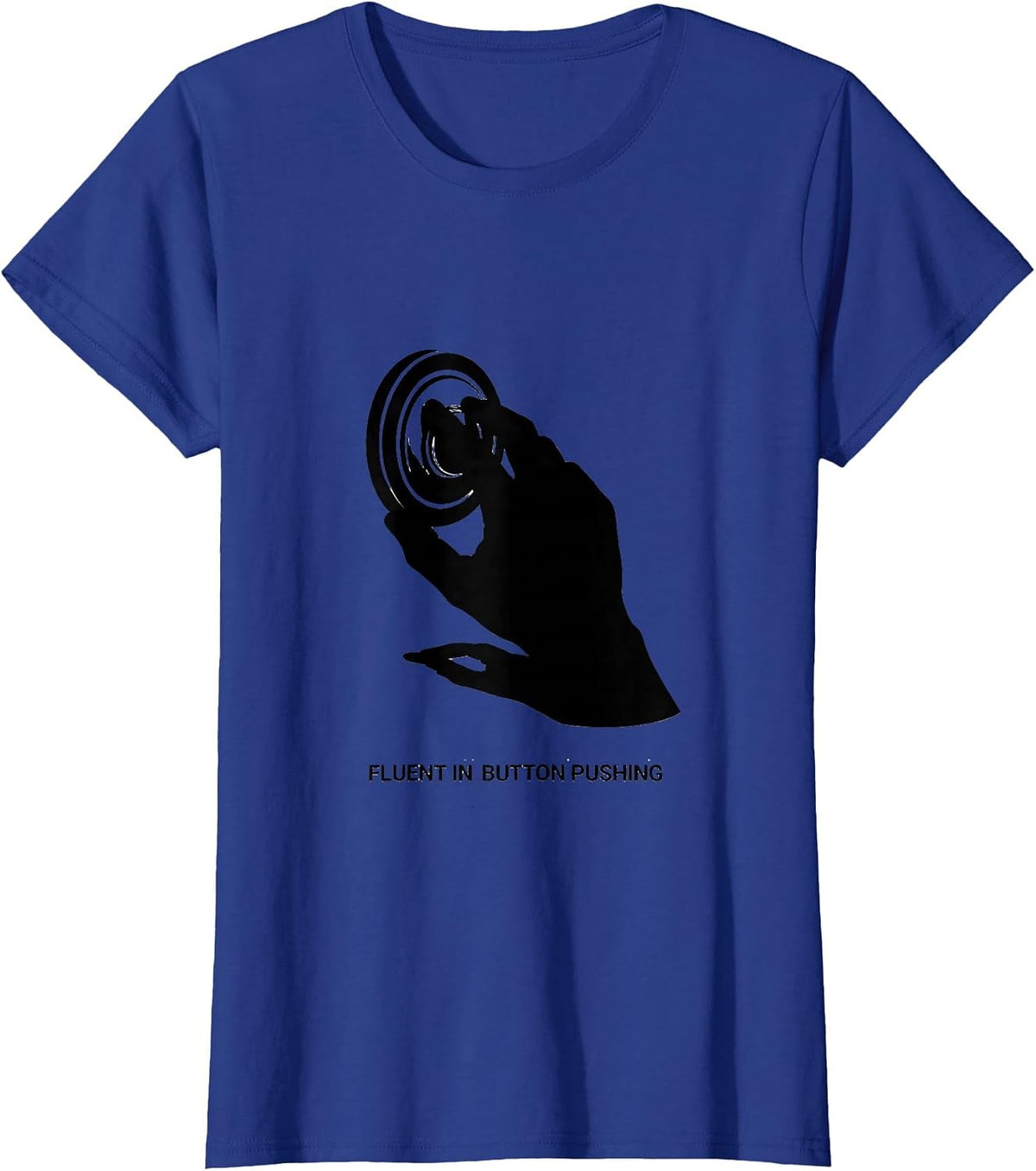 Women's Fluent In Button Pushing Funny Speech Therapy AAC Awareness T-Shirt - Royal Blue