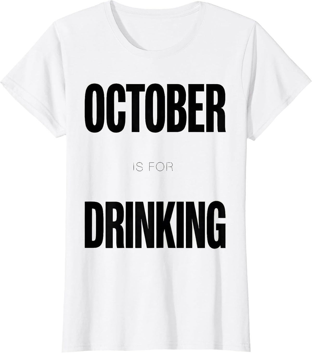 October Is For Drinking Oktoberfest Design T-Shirt - White