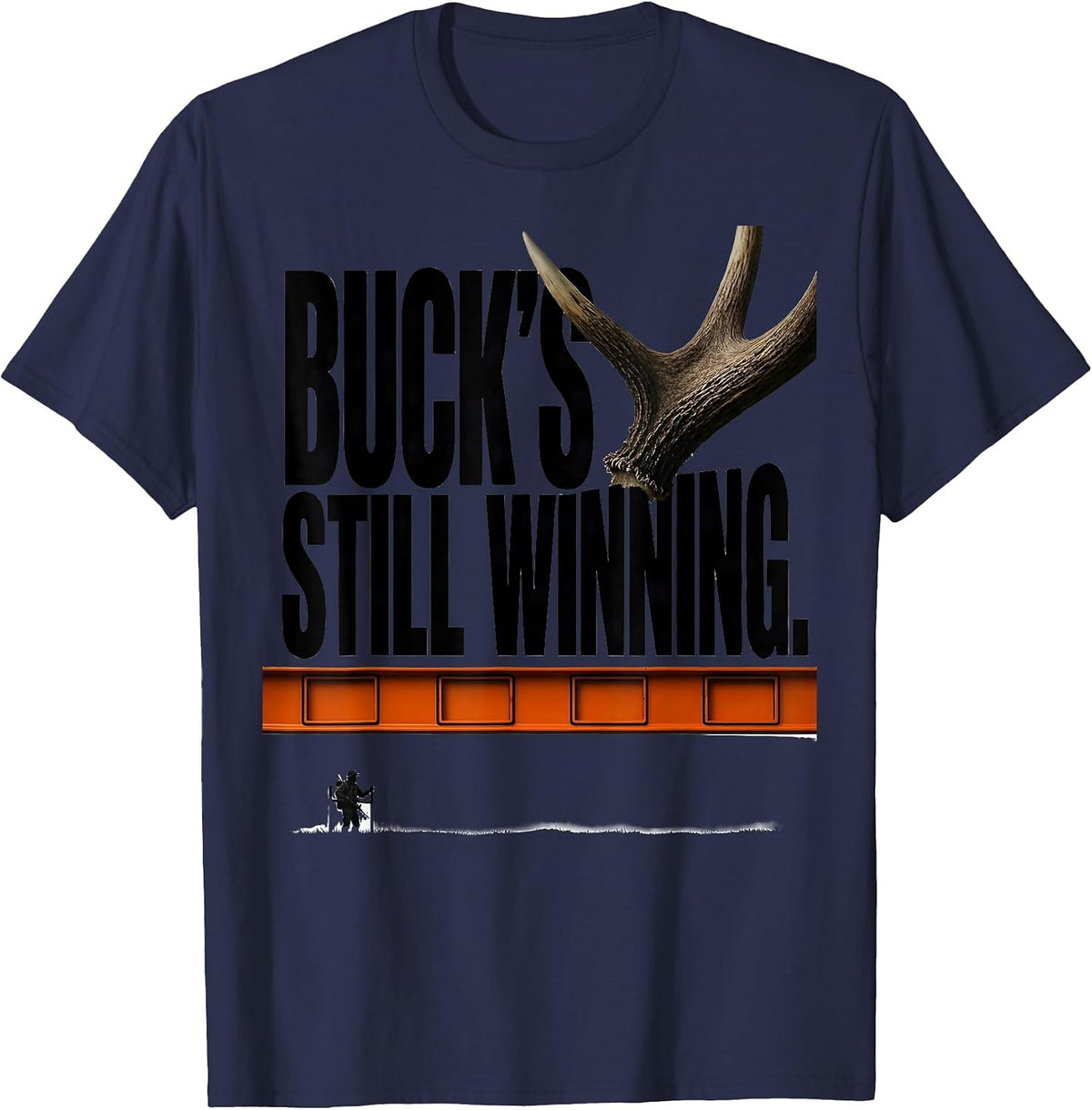 Buck's Still Winning Funny Hunting Dad Deer Hunter Humor T-Shirt - Navy Blue