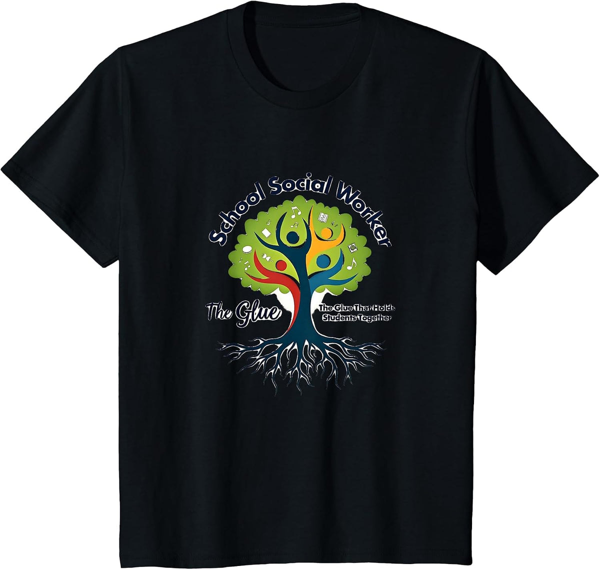 School Social Worker: The Glue That Holds Students Together T-Shirt - Black
