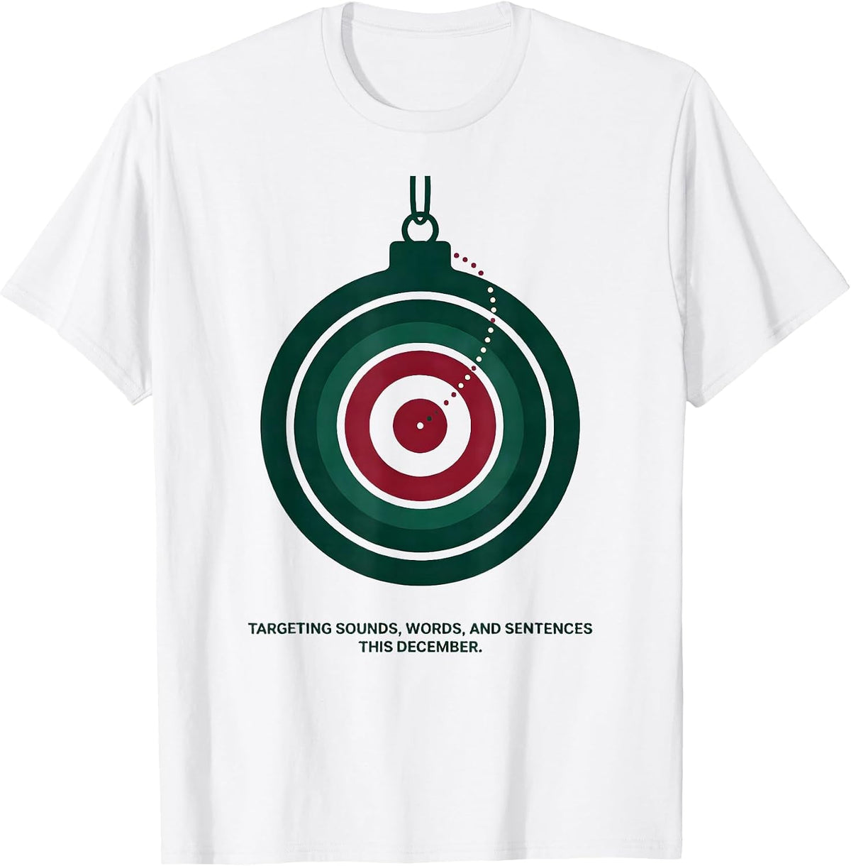 Men's Targeting Sounds, Words, and Sentences This December SLP T-Shirt - White