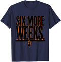 SIX MORE WEEKS Noted Funny Groundhog Day Vintage Badge Humor T-Shirt - Navy Blue