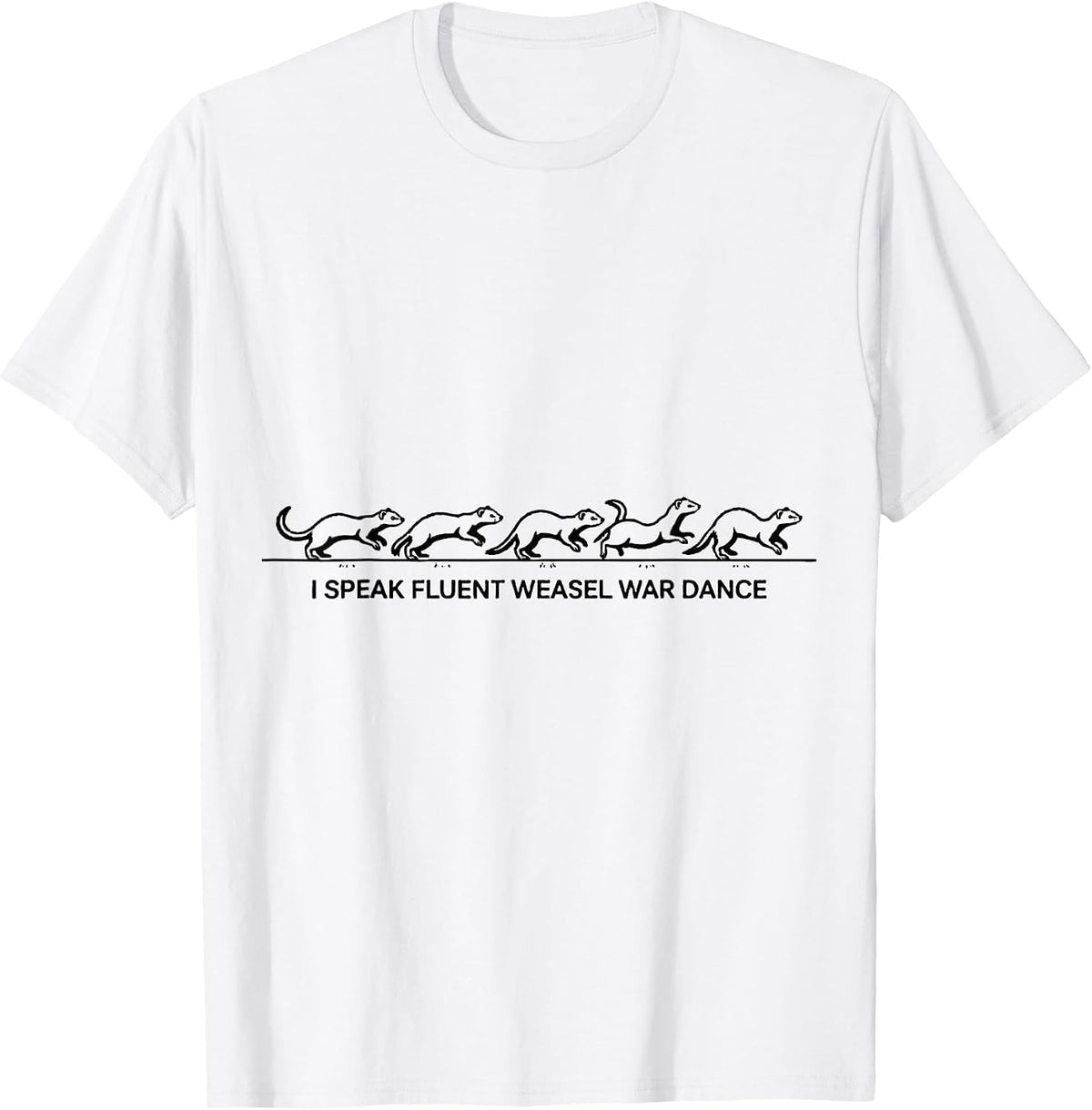 Men's I Speak Fluent Weasel War Dance Funny Ferret Lover Christmas T-Shirt - White