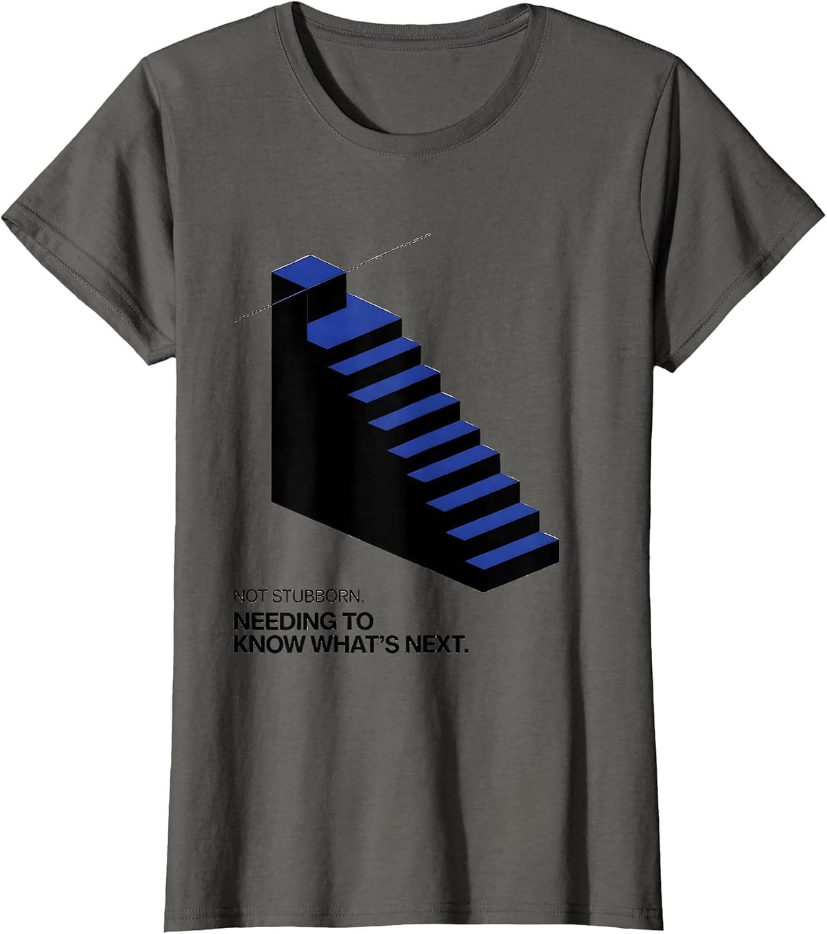 Women's Not Stubborn Needing To Know What's Next SPED Teacher T-Shirt - Asphalt Grey