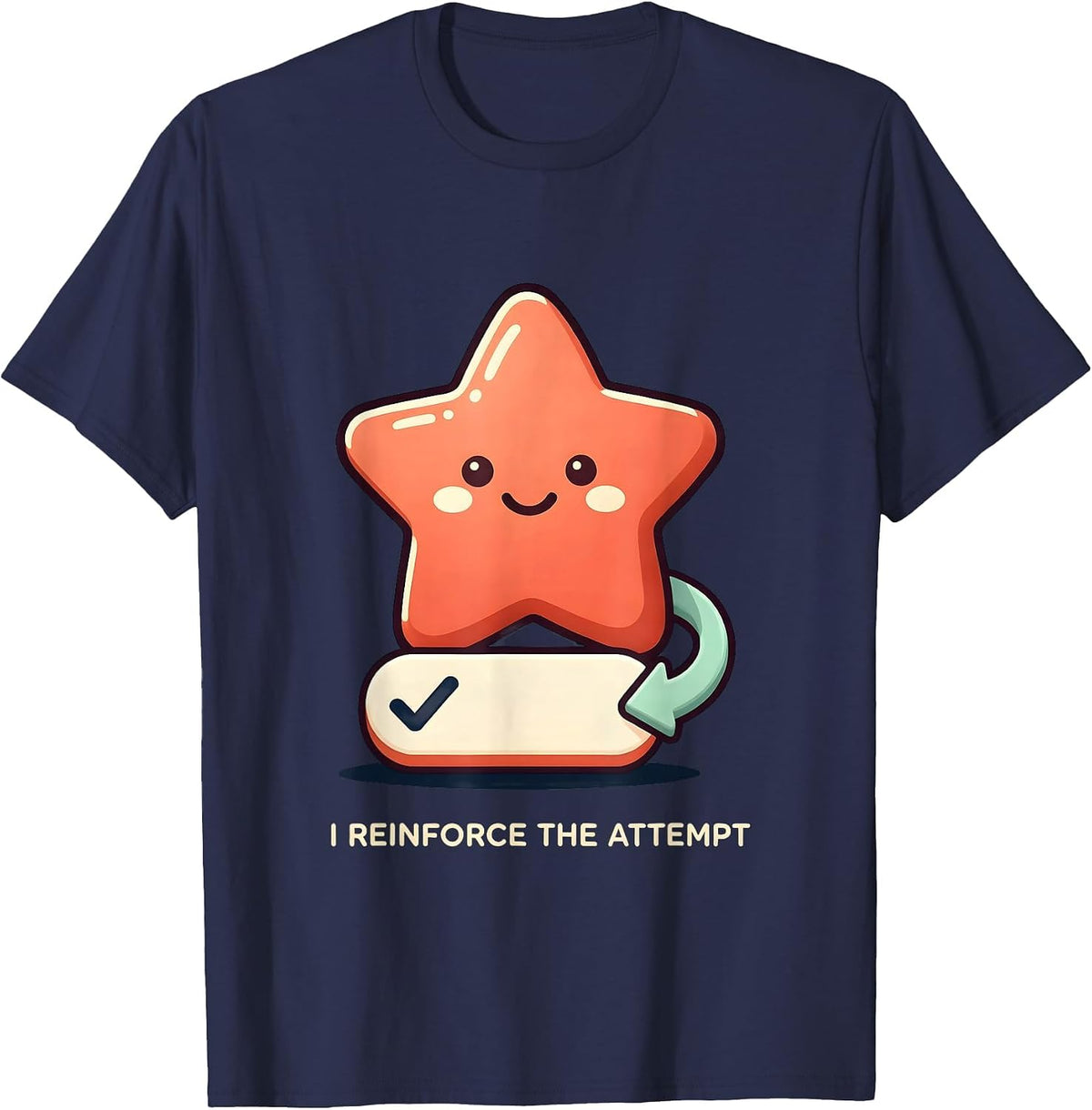 I Reinforce The Attempt Cute Kawaii Special Education T-Shirt - Navy Blue