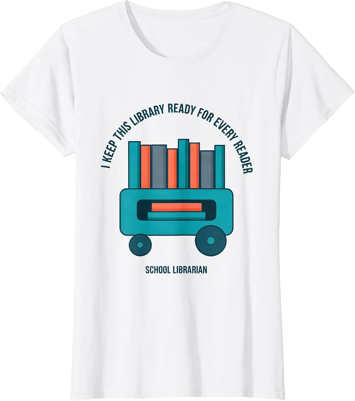Women's I Keep This Library Ready For Every Reader Librarian T-Shirt - White