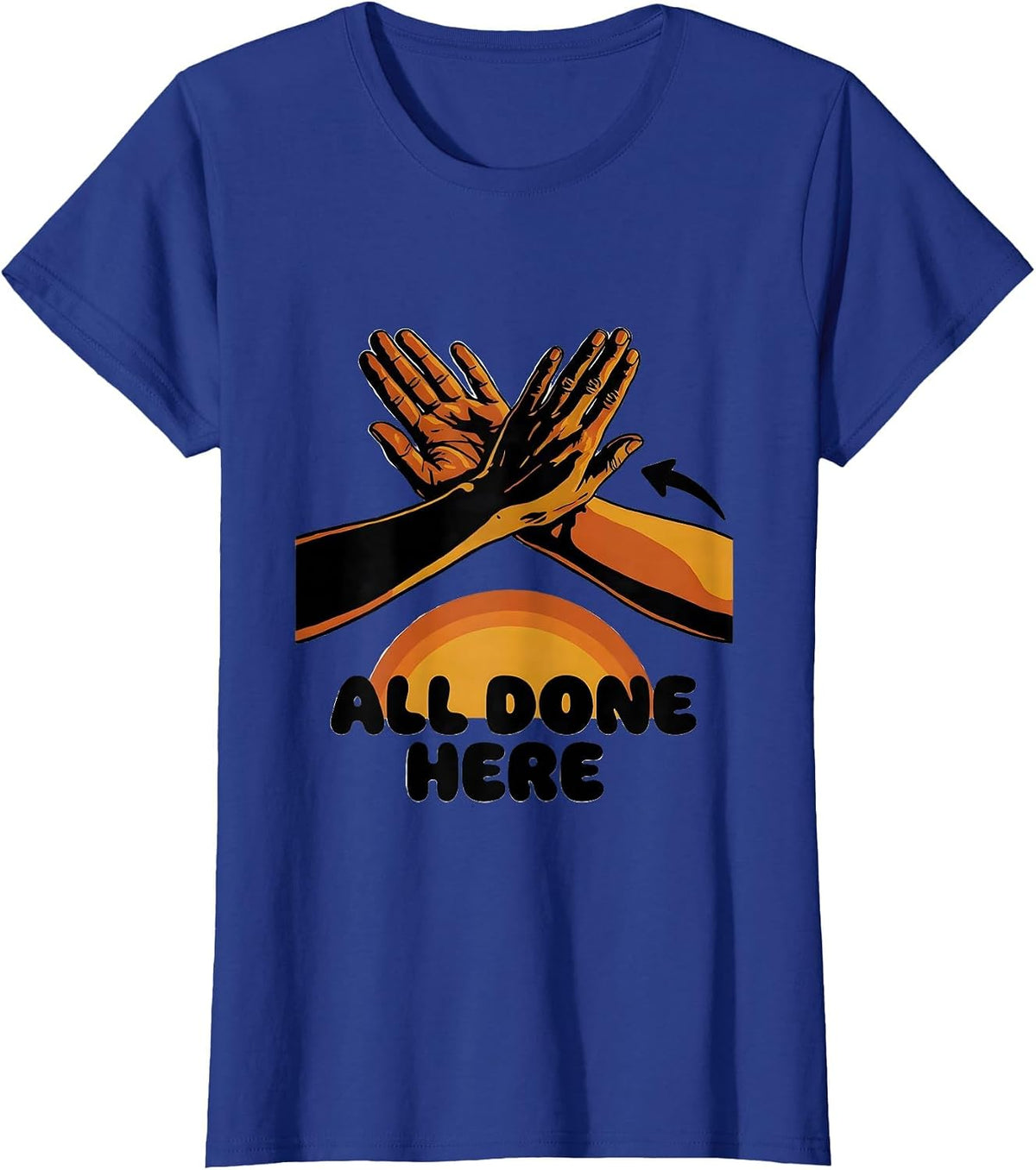 Women's All Done Here Retro 70s ASL Sign Language Teacher Classroom T-Shirt - Royal Blue