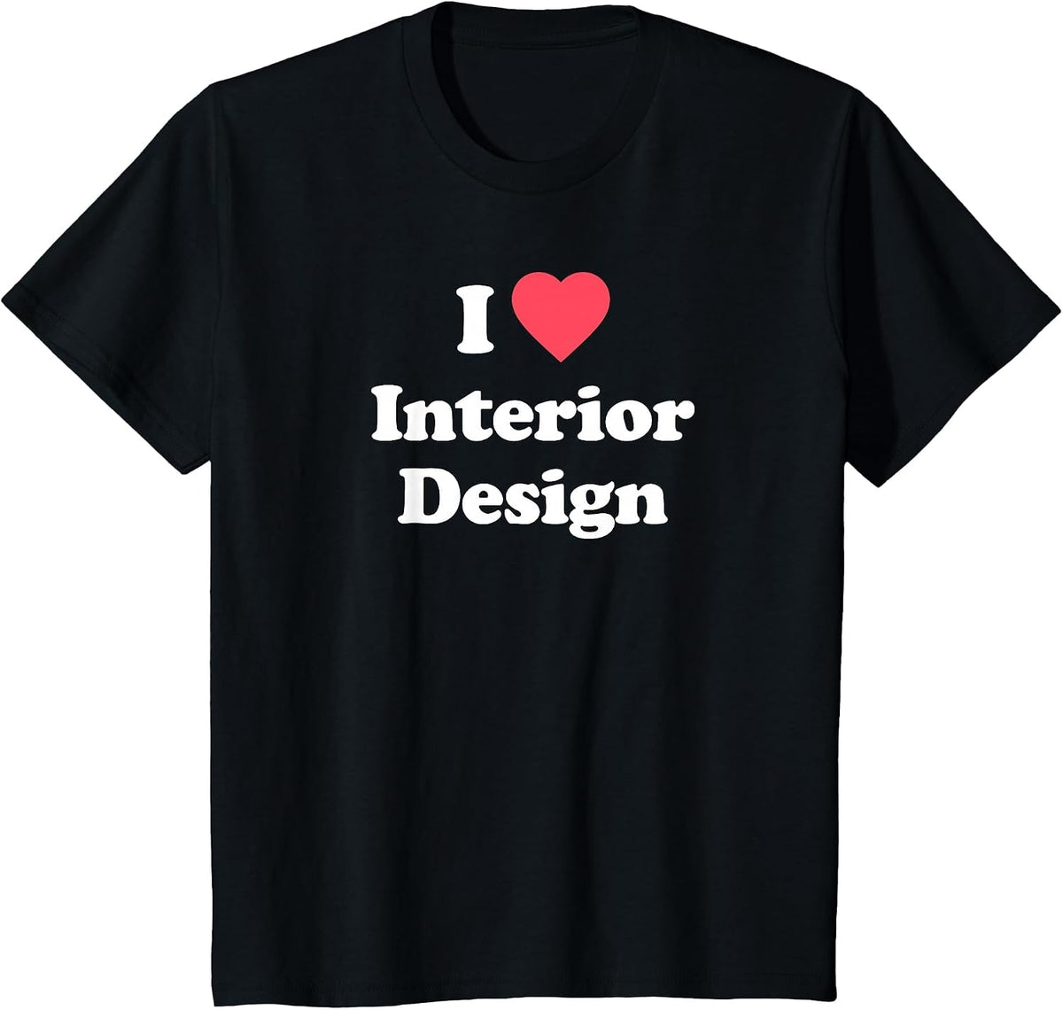 Love - Cute Interior Design/Interior Designer T-Shirt - Black