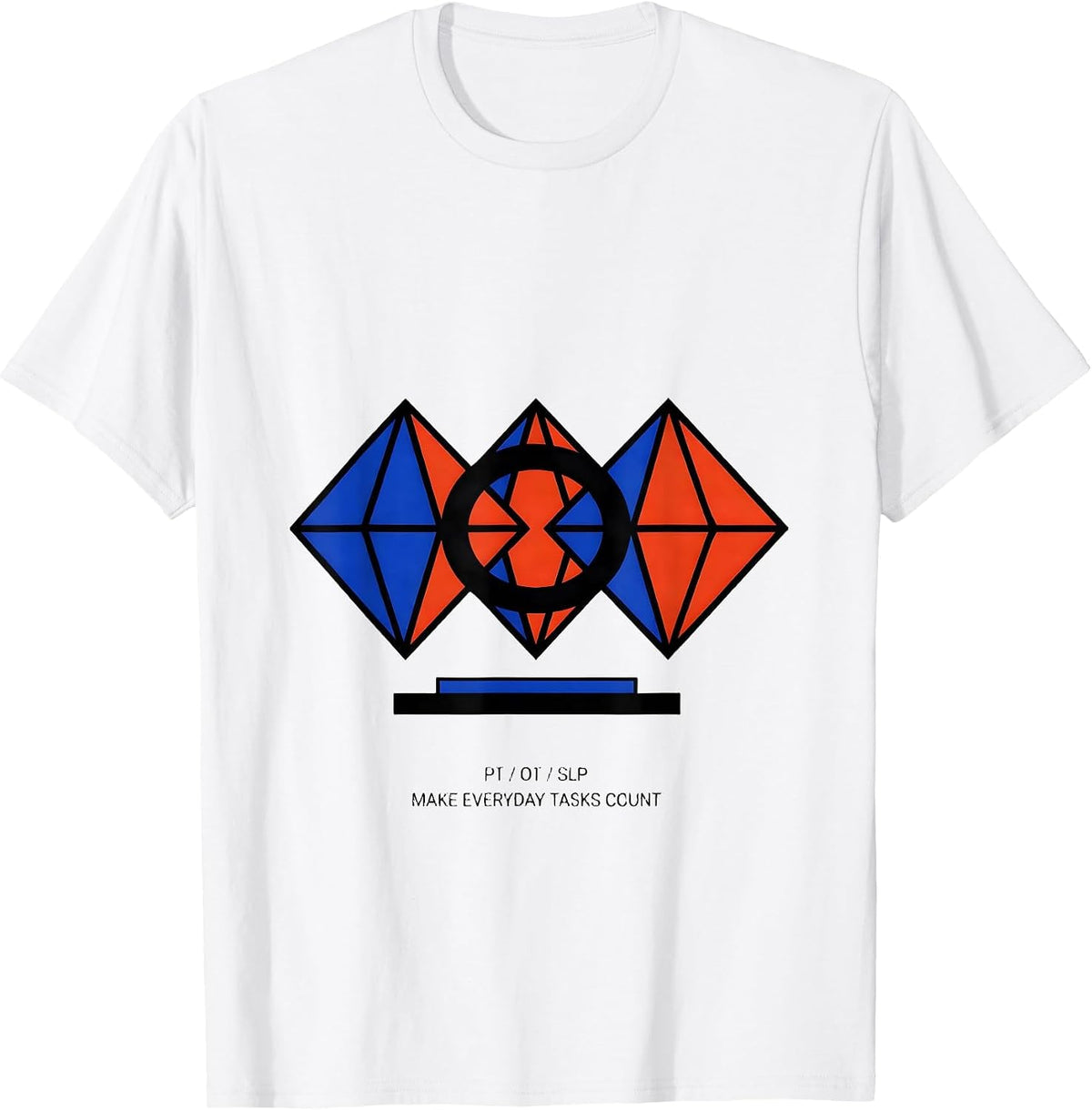 Men's PT / OT / SLP Make Everyday Tasks Count Rehab Team T-Shirt - White