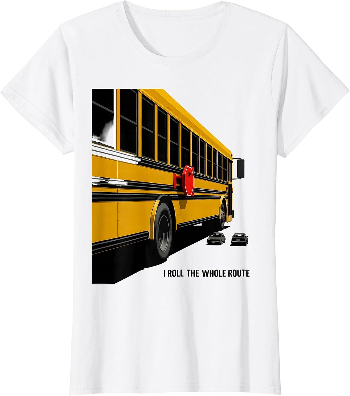 Women's I Roll The Whole Route Funny School Bus Driver Gift T-Shirt - White