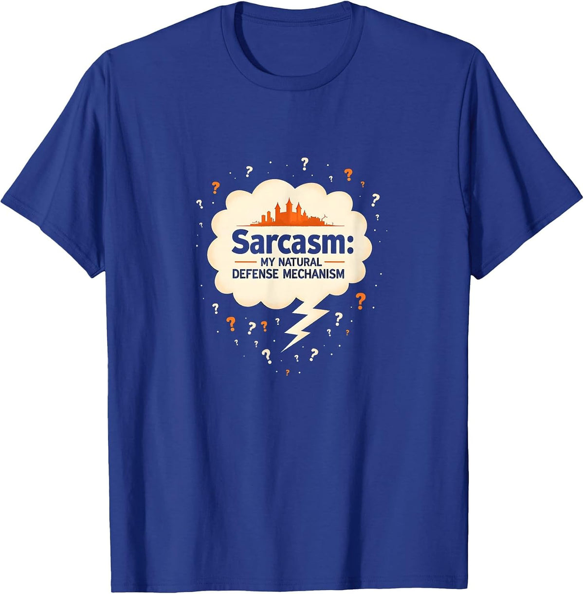 Sarcasm: My Natural Defense Mechanism Funny Quote T-Shirt - Royal Blue