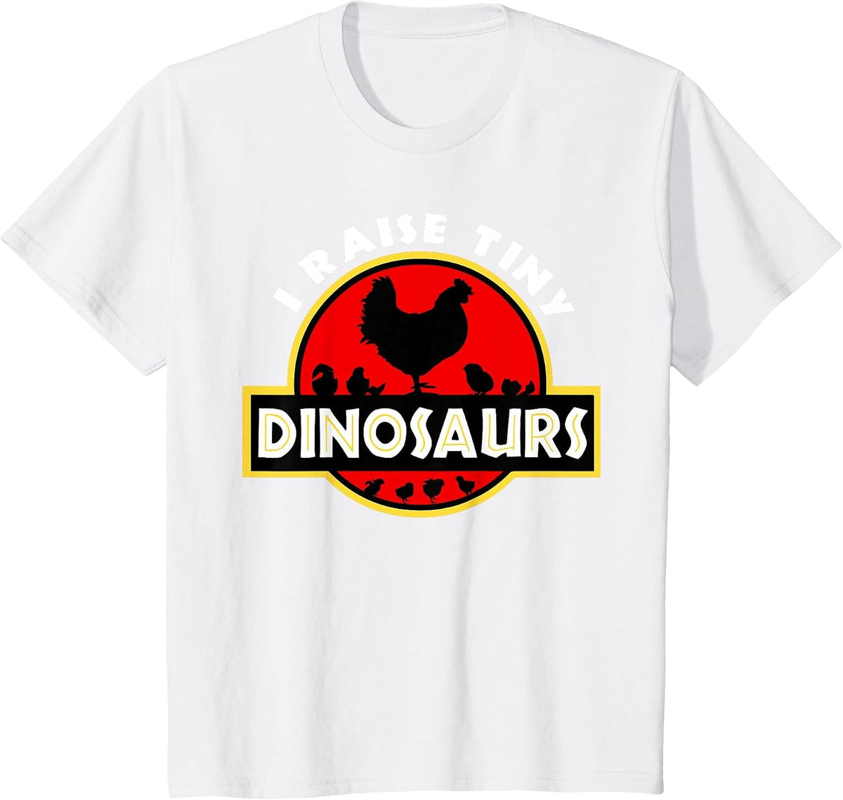 I Raise Tiny Dinosaurs Chicken Lover T-Shirt - White