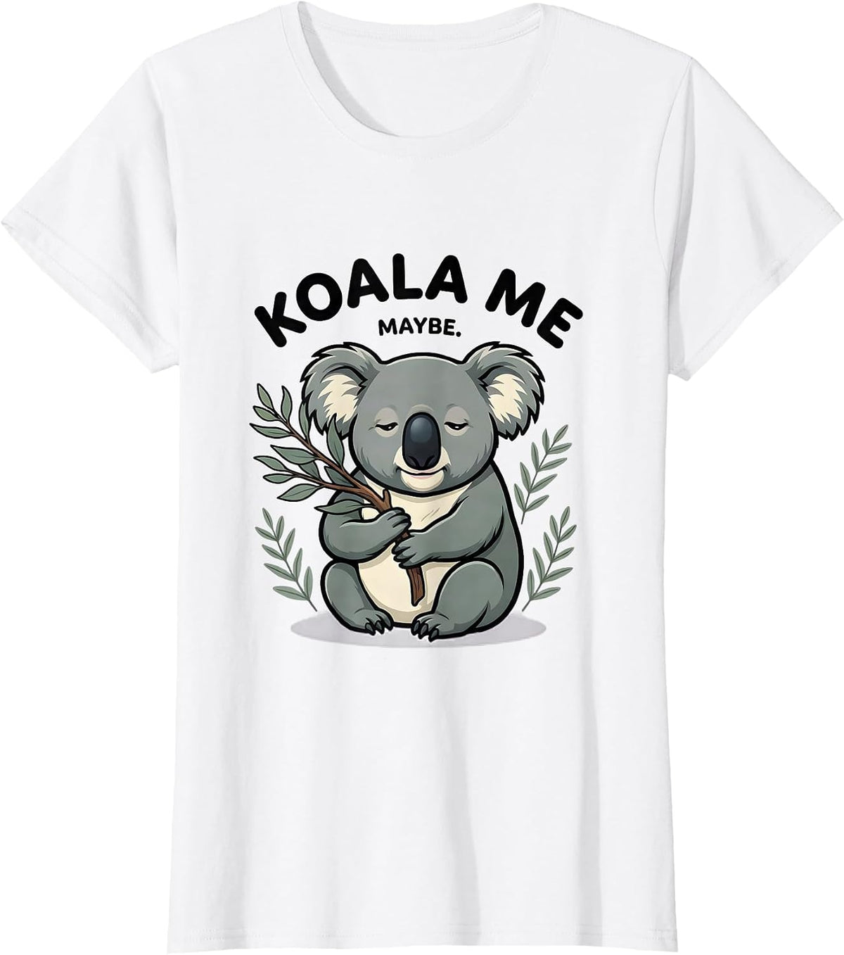 Koala Me Maybe Cute Koala Lover Animal Humor Pun T-Shirt - White