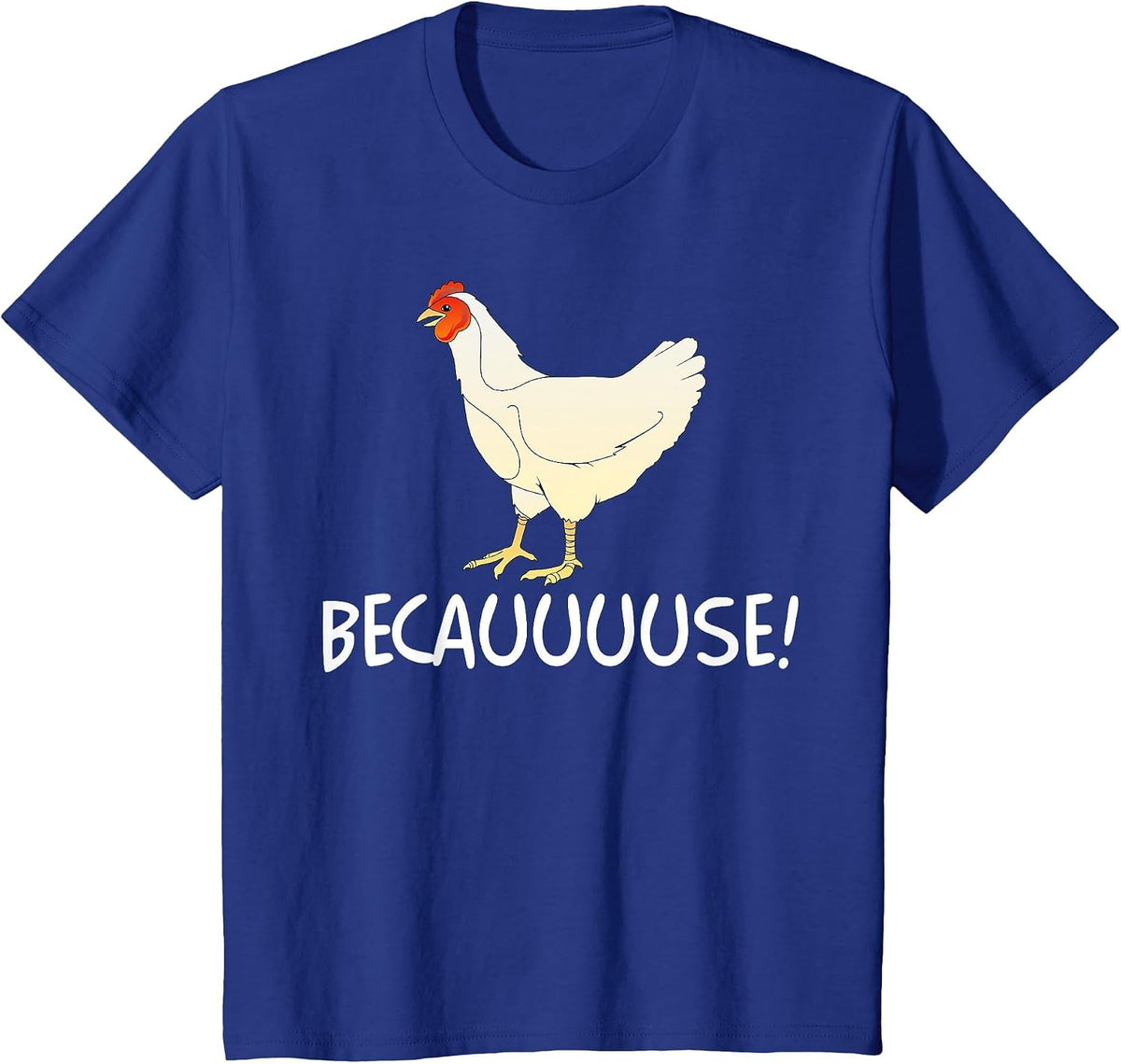 Why are Chickens So Funny Because Funny Trending Meme T-Shirt - Royal Blue