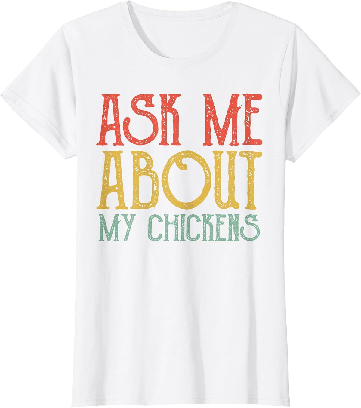 Ask Me About My Chickens Vintage My Chickens T-Shirt - White