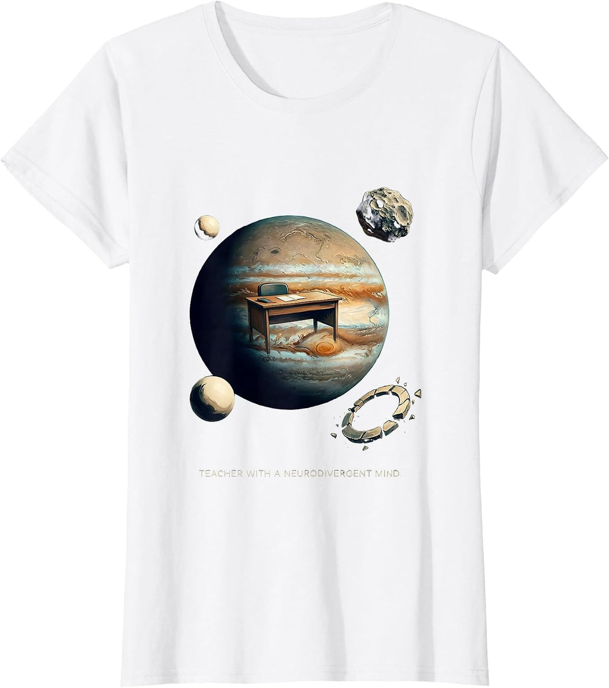 Teacher With A Neurodivergent Mind Neurodiverse Universe T-Shirt - White