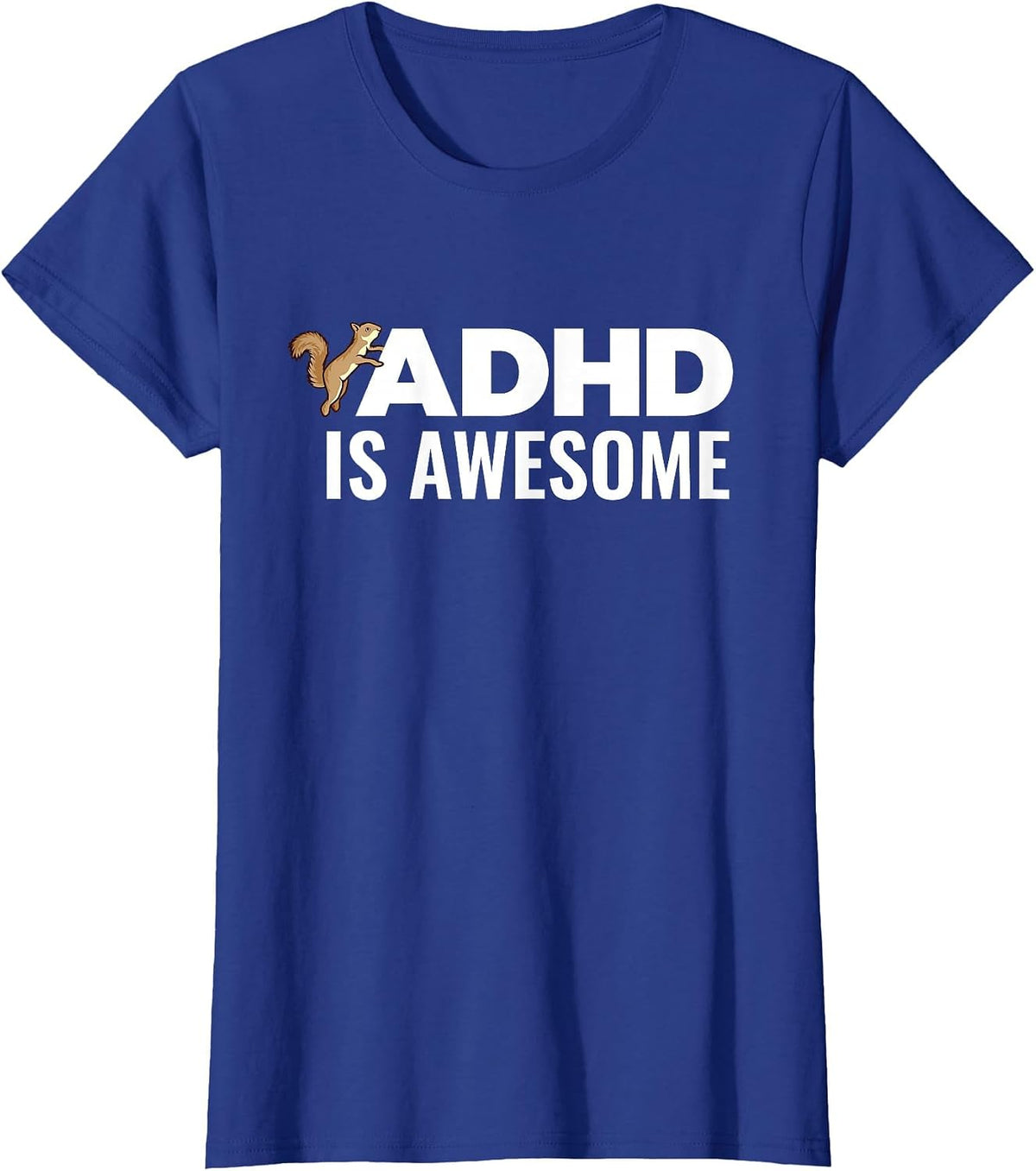 ADHD is Awesome Squirrel T-Shirt - Royal Blue