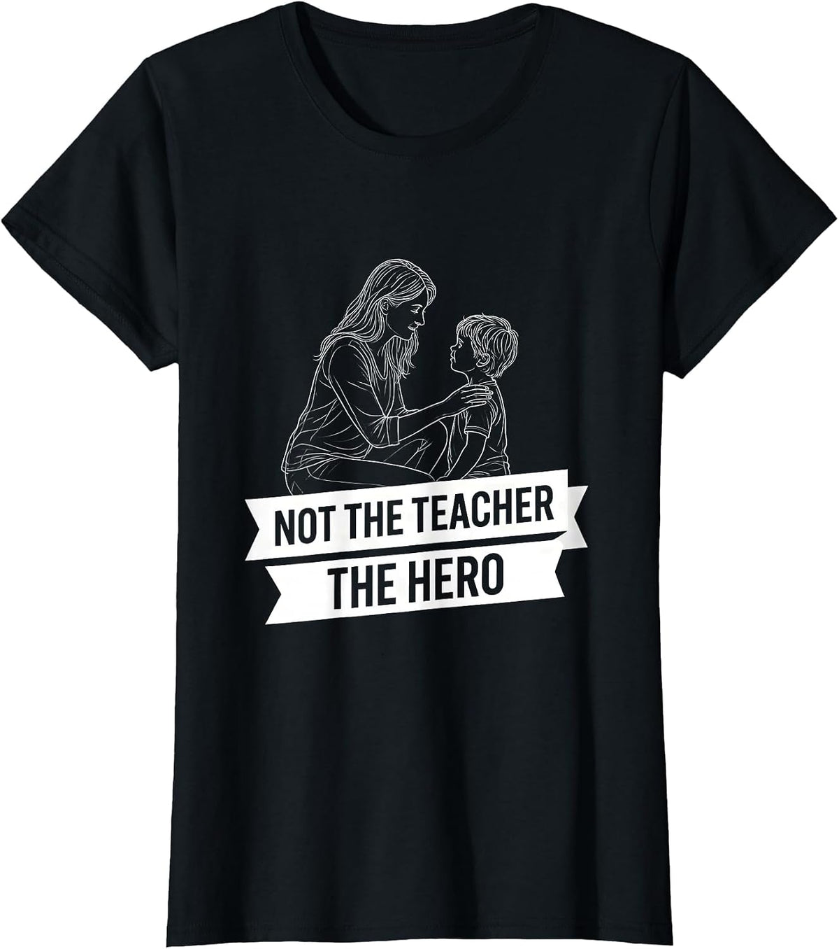 Not the Teacher the Hero Paraprofessional Design T-Shirt - Black