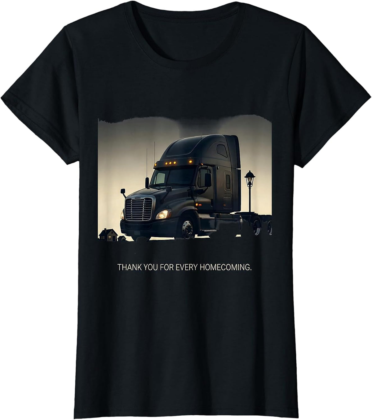 Thank You For Every Homecoming Truck Driver Gift T-Shirt - Black