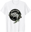 Men's Koalified To Chill Funny Koala Lover Cute Animal Humor T-Shirt - White