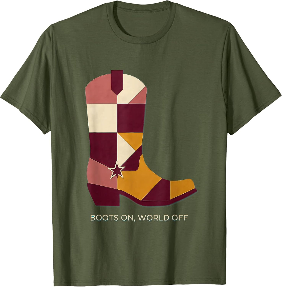 Men's Boots On World Off Girls Cowgirl Design T-Shirt - Olive Green