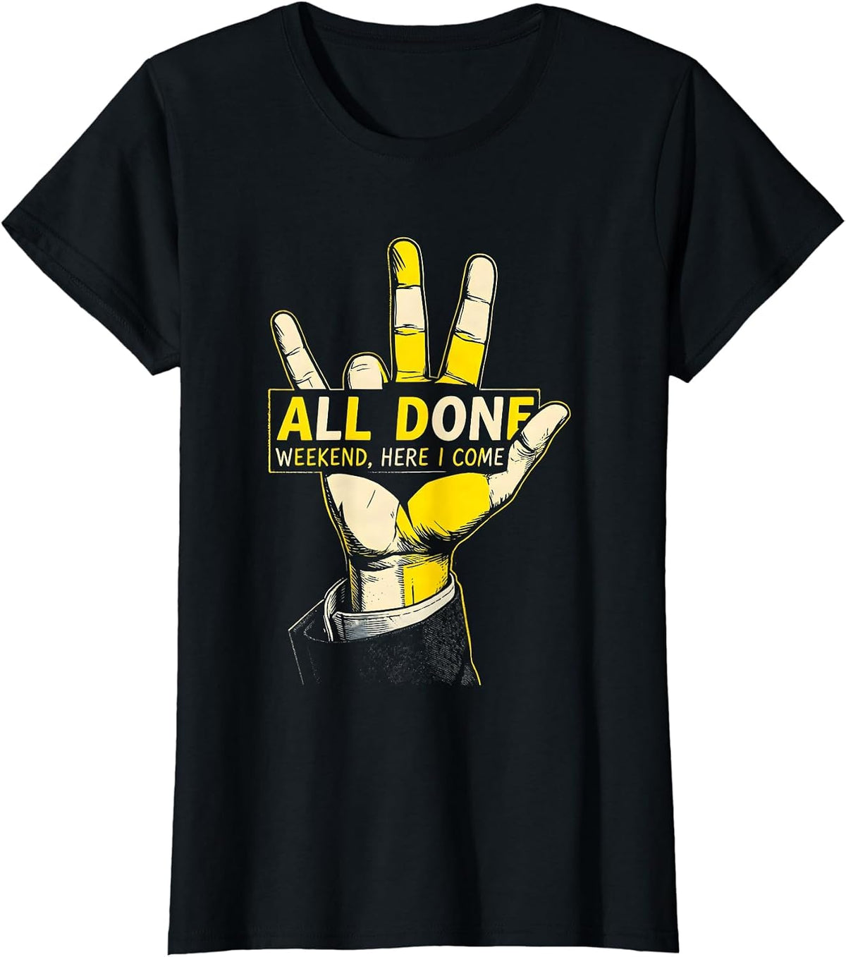 All Done Weekend Here I Come Stencil Graphic ASL Teacher T-Shirt - Black