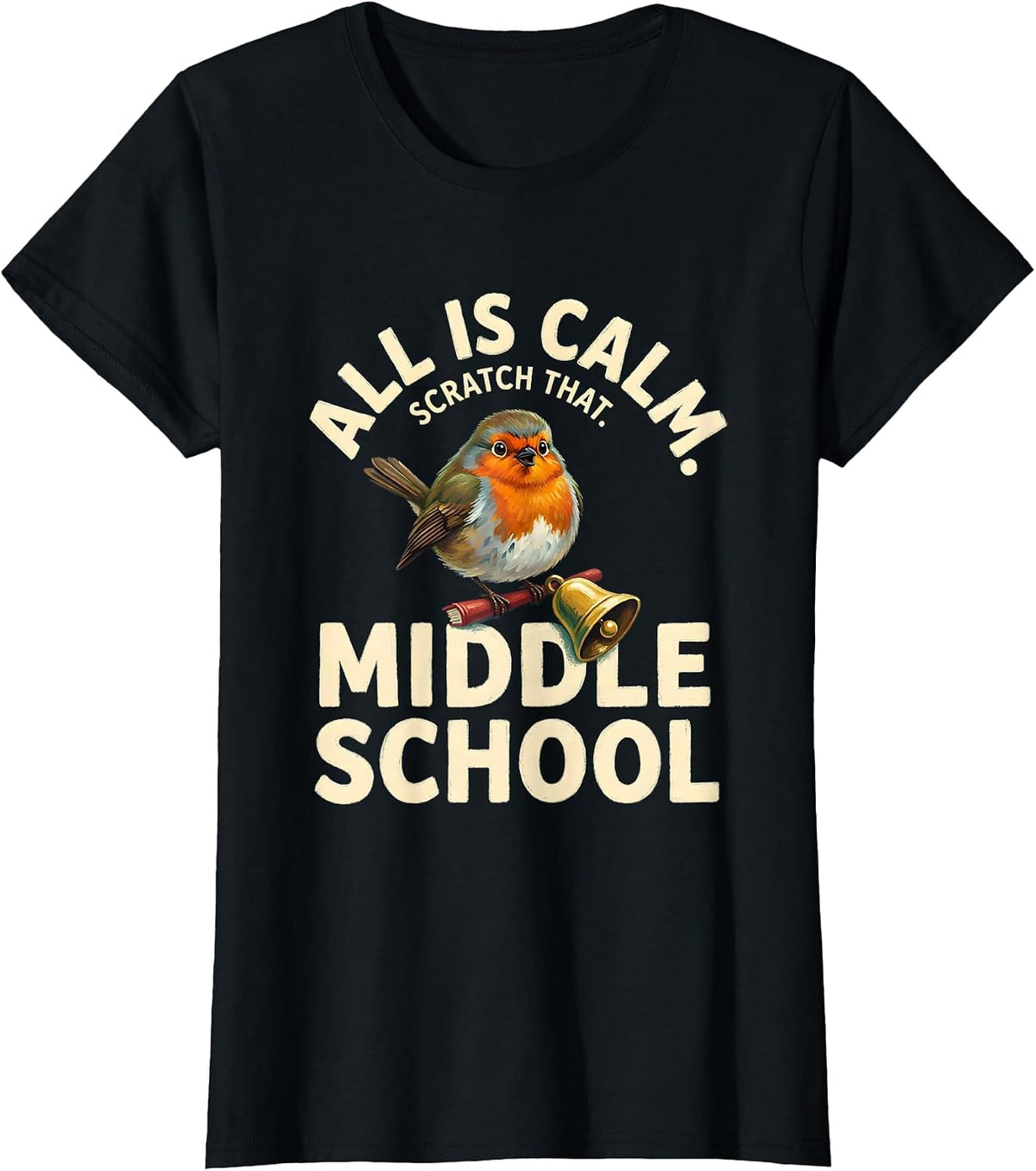 Women's All Is Calm Scratch That Middle School Funny Teacher T-Shirt - Black