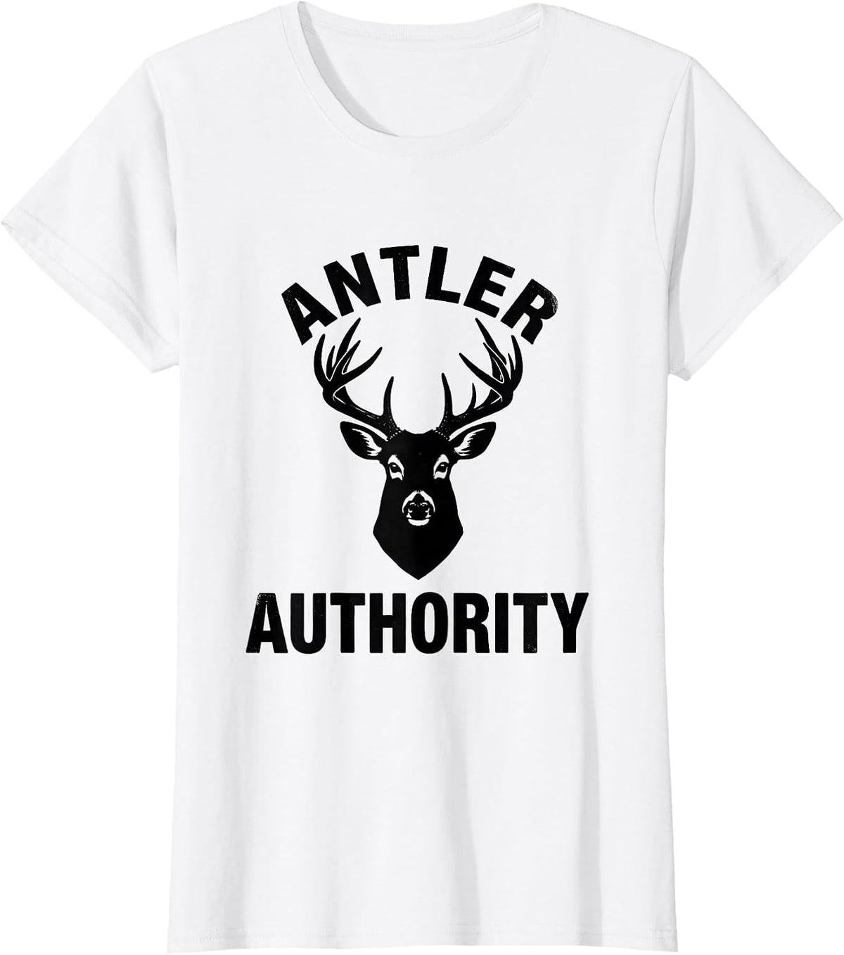Women's Antler Authority Funny Deer Hunting Dad Hunter Gift T-Shirt - White