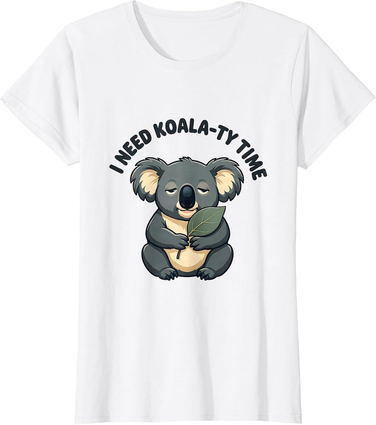 I Need Koala-ty Time Cute Koala Pun Animal Lover Humor T-Shirt - White