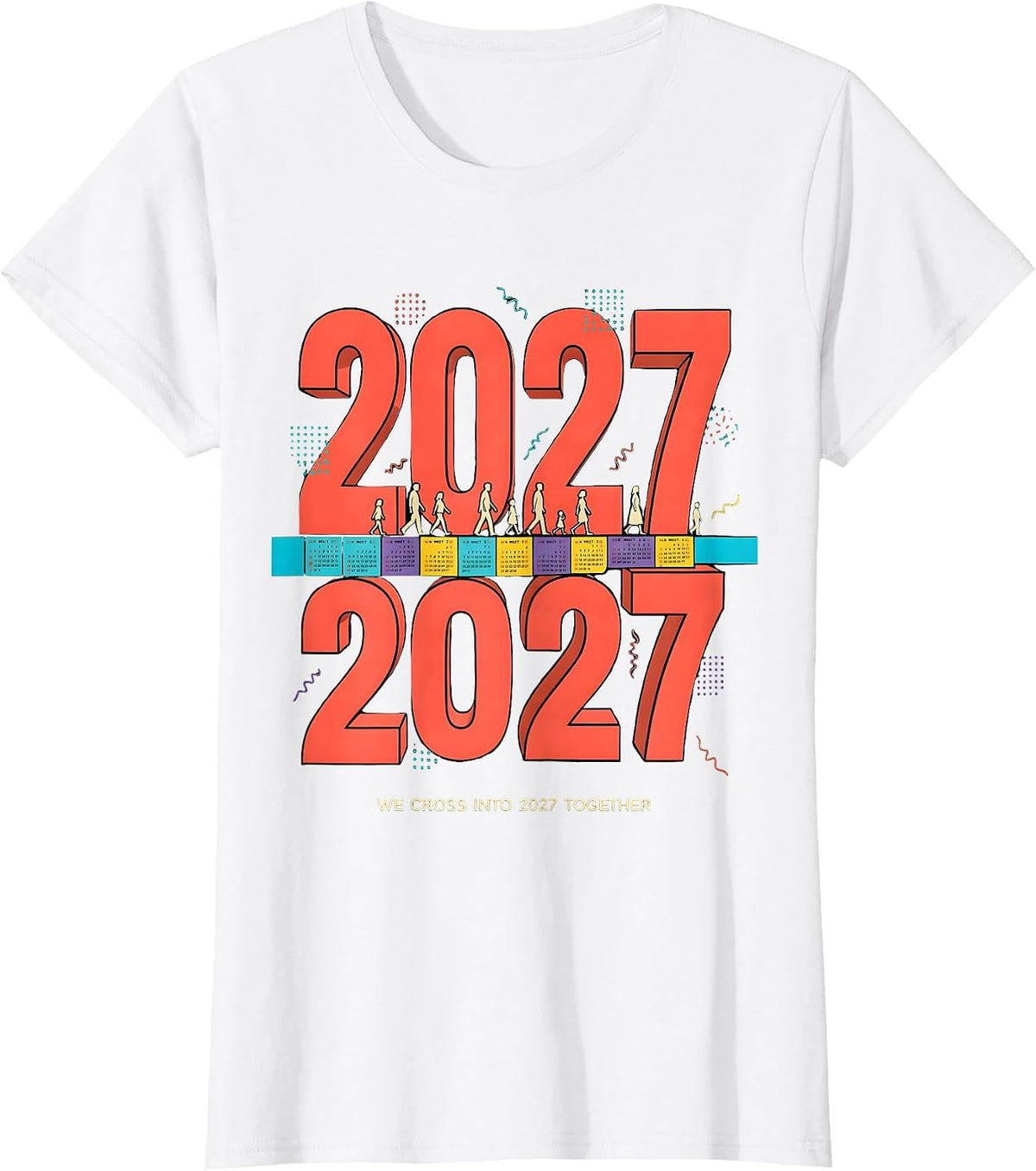 Women's We Cross Into 2027 Together Memphis Postmodern Family Party T-Shirt - White