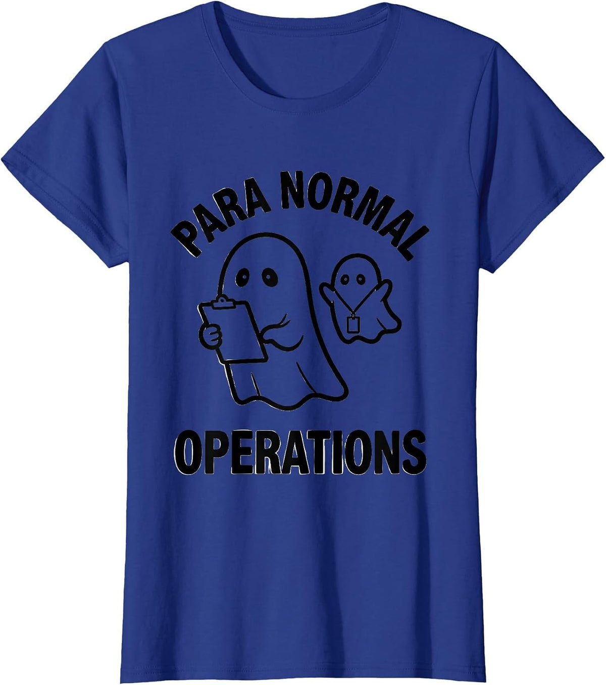 Women's Para Normal Operations Ghost Para Teacher Halloween Humor T-Shirt - Royal Blue