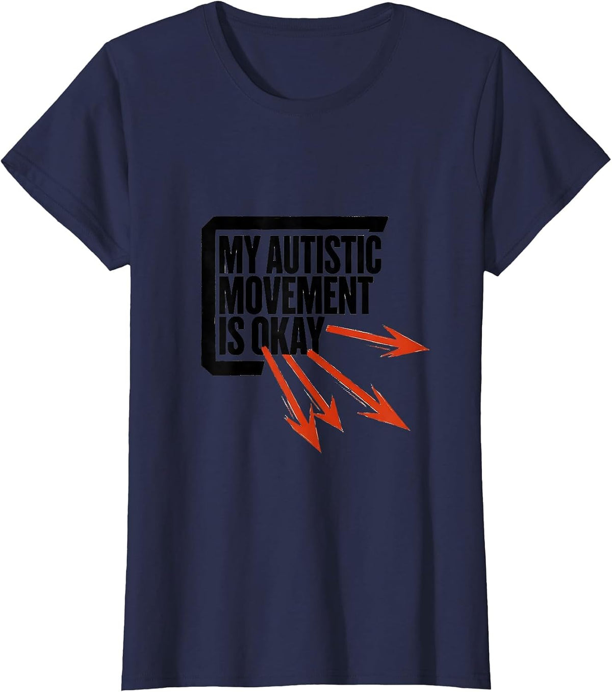 Women's My Autistic Movement Is Okay Funny Neurodivergent Awareness T-Shirt - Navy Blue