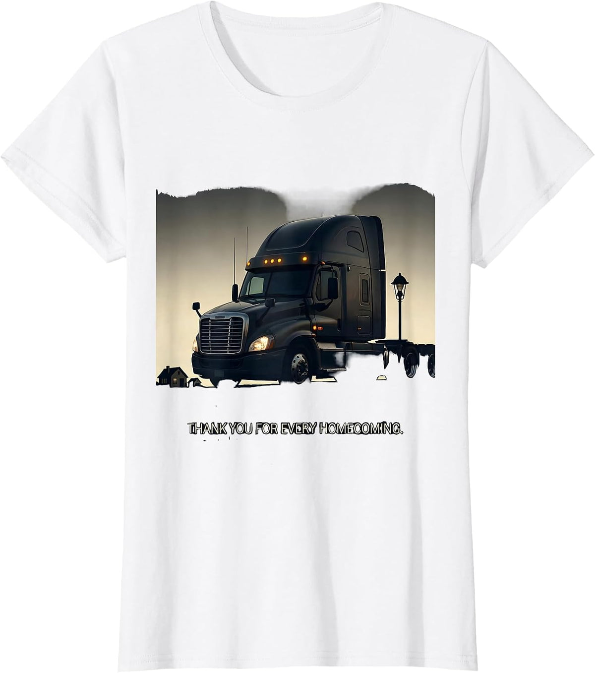 Thank You For Every Homecoming Truck Driver Gift T-Shirt - White
