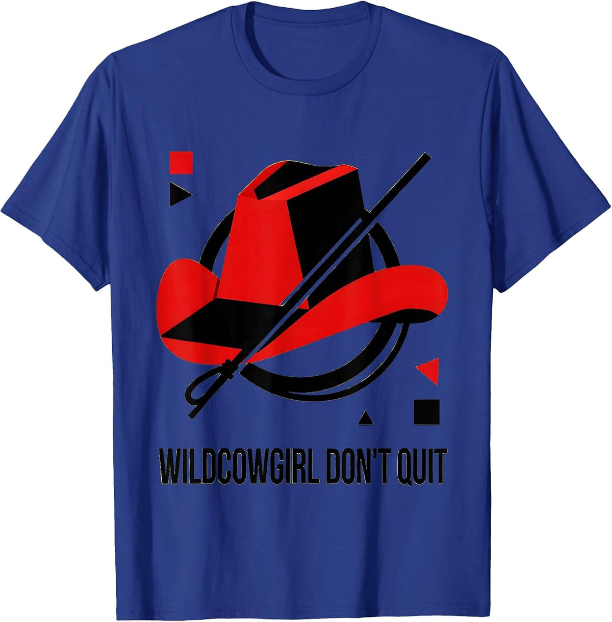 Wildcowgirl Don't Quit Western Design T-Shirt - Royal Blue