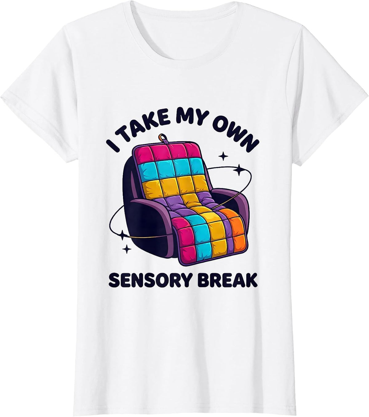 I Take My Own Sensory Break Colorful Special Education T-Shirt - White