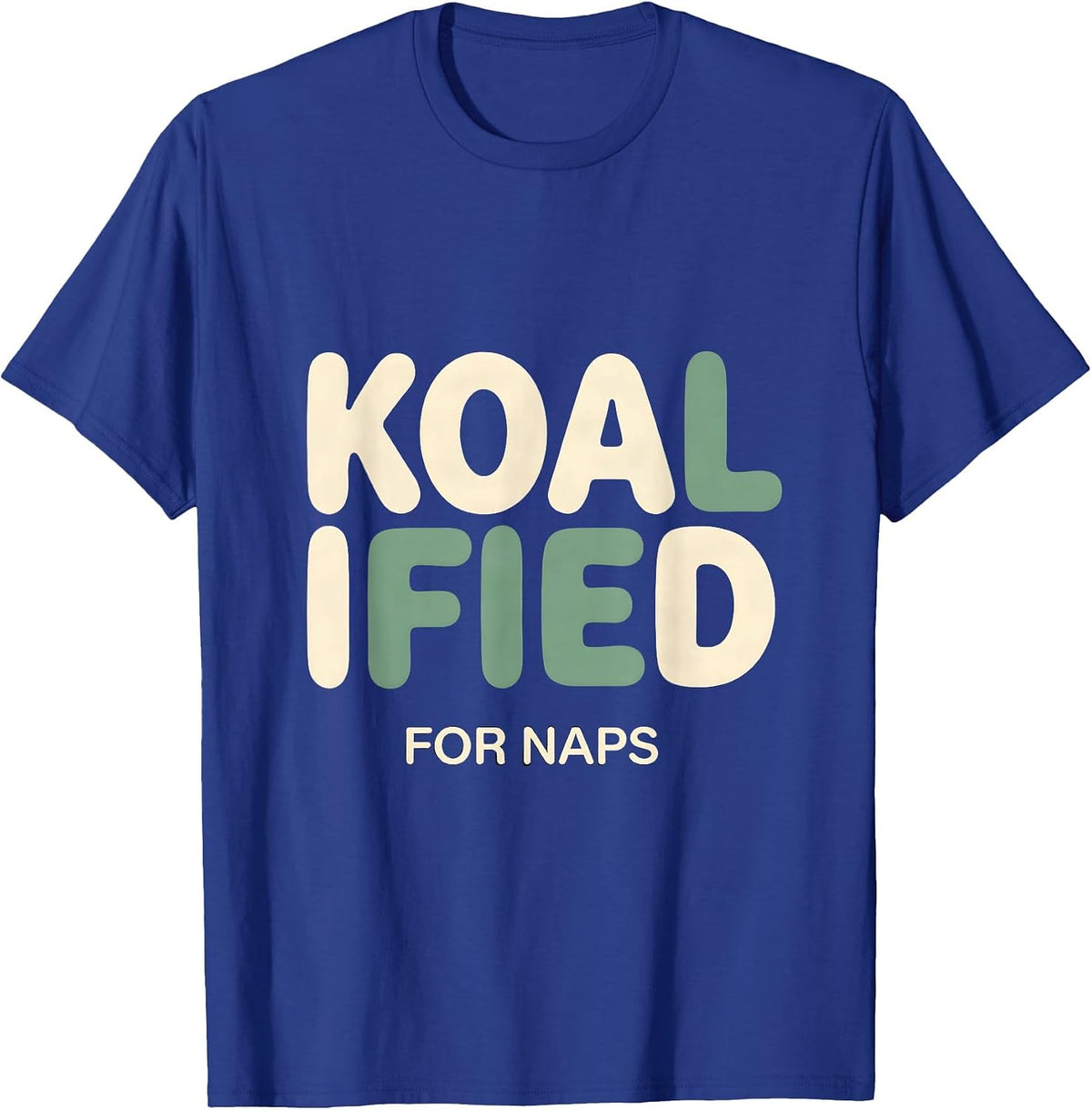 Koalified For Naps Cute Koala Lover Funny Animal Humor T-Shirt - Royal Blue