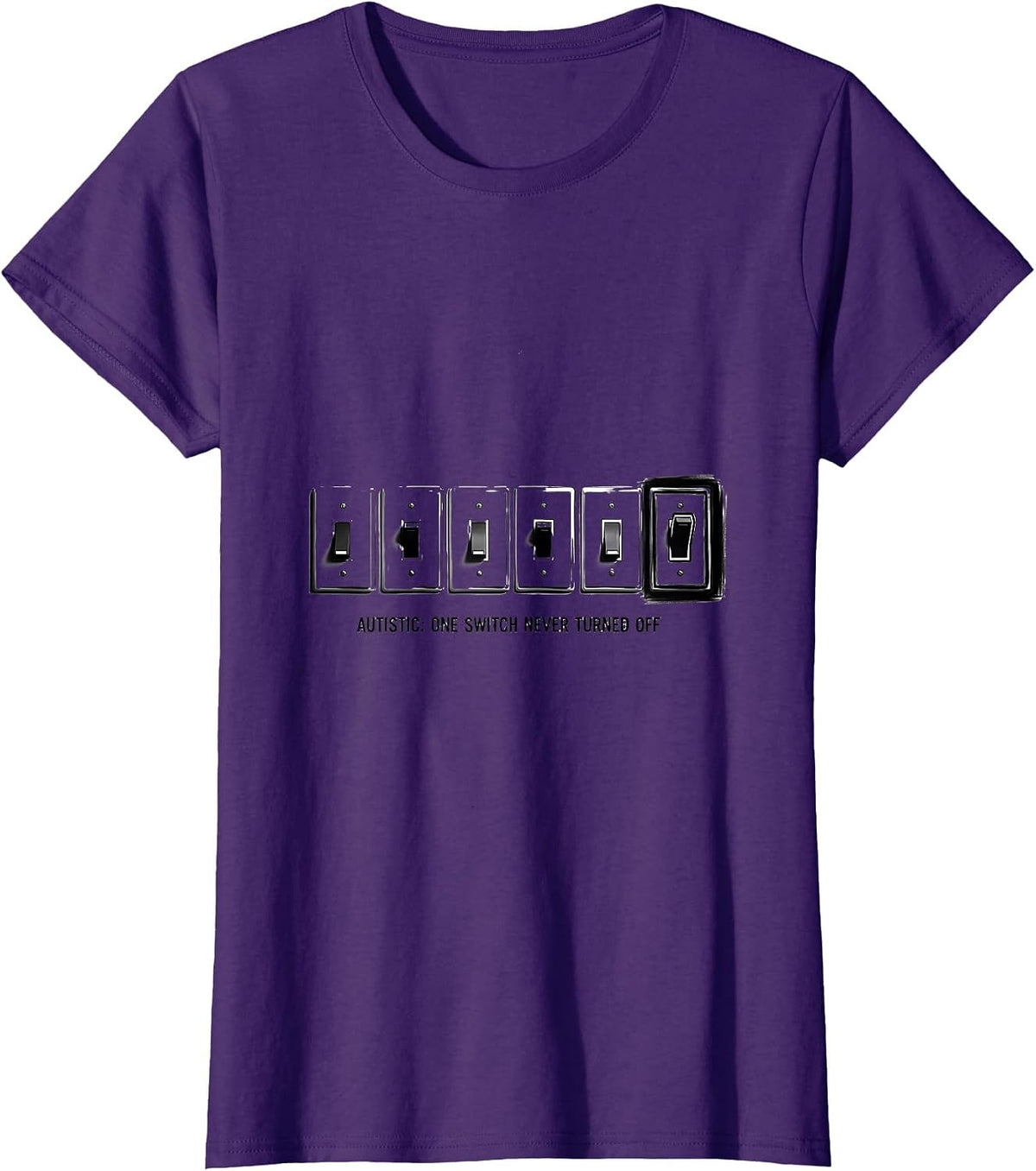 Women's Autistic One Switch Never Turned Off Funny Neurodivergent T-Shirt - Purple