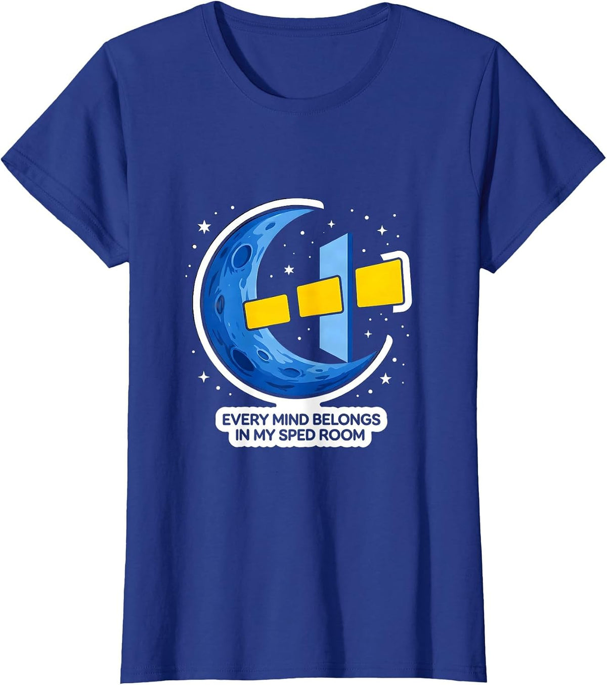Women's Every Mind Belongs In My SPED Room Inclusive Special T-Shirt - Royal Blue