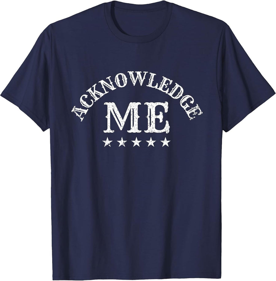 Acknowledge Me Sports Competition Vintage Design for Men and Women T-Shirt - Navy Blue