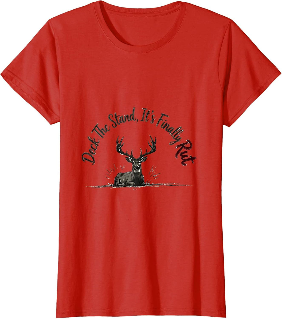 Deck The Stand It's Finally Rut Funny Deer Hunter Christmas T-Shirt - Red