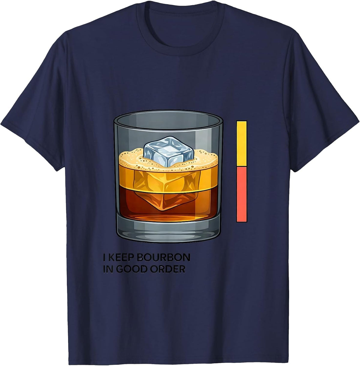 I Keep Bourbon In Good Order Funny Bourbon Lover Drinking T-Shirt - Navy Blue