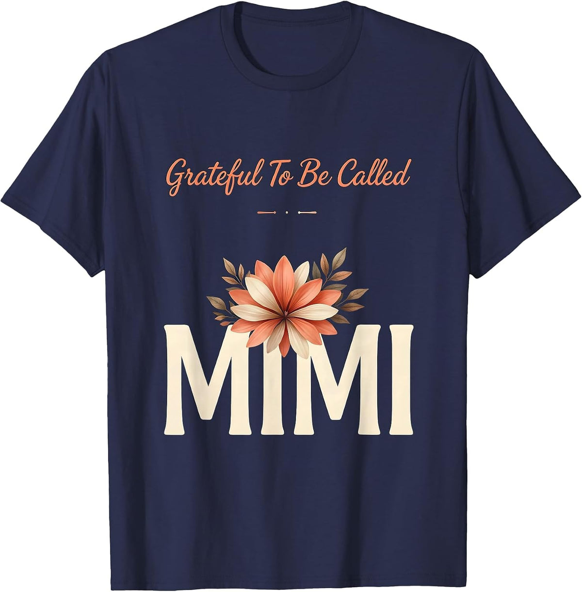 Grateful To Be Called Mimi Sentimental Grandma Gift T-Shirt - Navy Blue