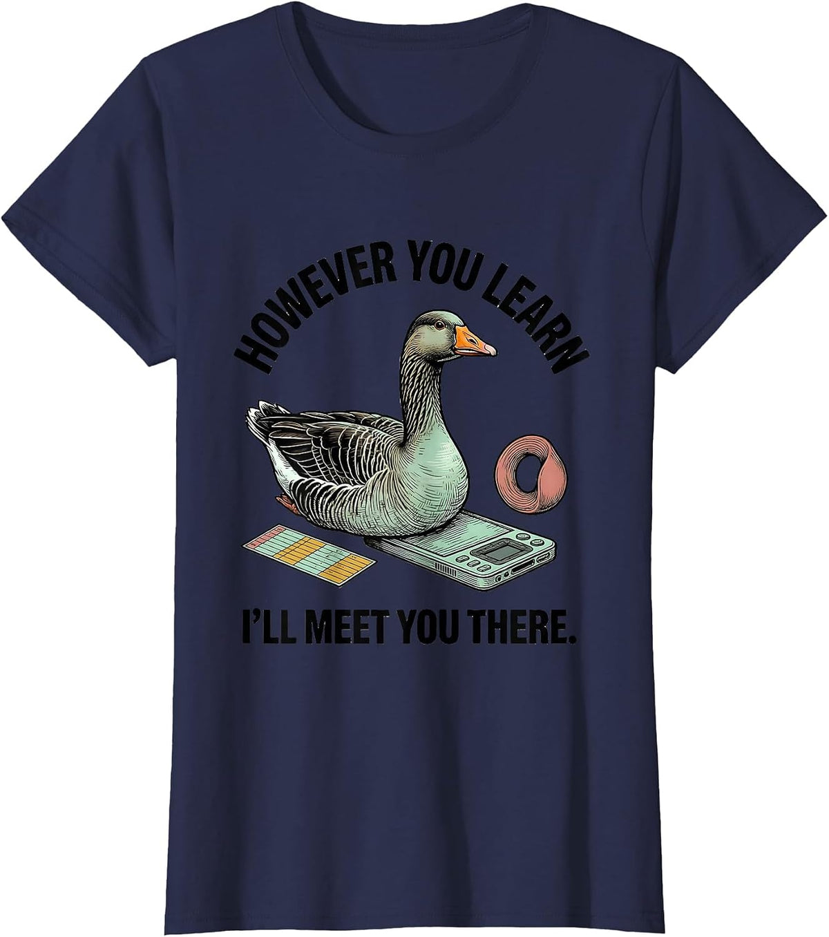 Women's However You Learn, I'll Meet You There Funny Special T-Shirt - Navy Blue
