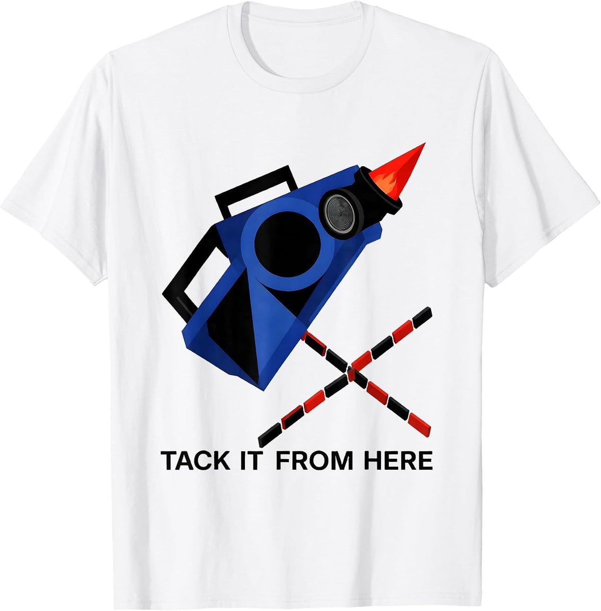 Men's Tack It From Here Funny Welder Trade Pride Humor T-Shirt - White